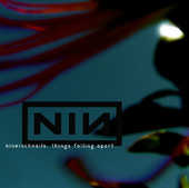 Things Falling Apart, Nine Inch Nails