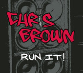 Run It! - Chris Brown