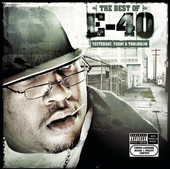 The Best of E-40: Yesterday, Today & Tomorrow, E-40