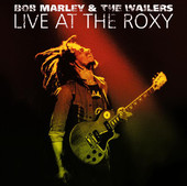 Live at the Roxy: The Complete Concert, Bob Marley