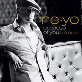 Because of You (Remixes) - EP, Ne-Yo
