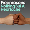 Nothing But a Heartache, Freemasons