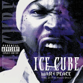 War & Peace, Vol. 2 - The Peace Disc, Ice Cube