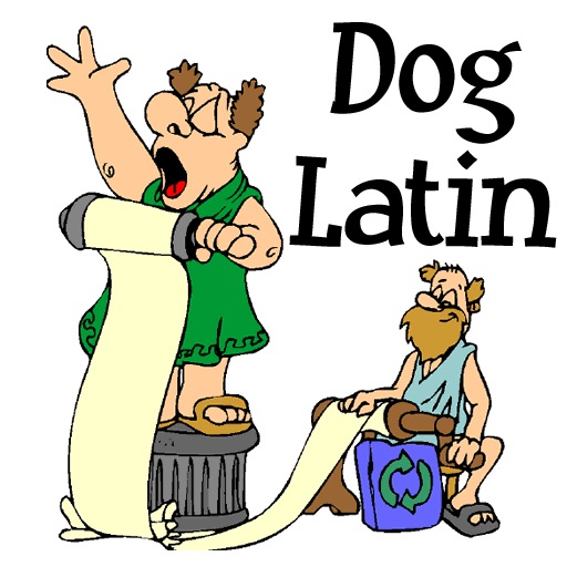 Atypical Latin Quotes aka Dog Latin