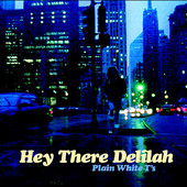 Hey There Delilah - EP, Plain White T