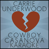 Cowboy Casanova (Karaoke Version) - Single, Carrie Underwood