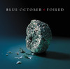 Foiled, Blue October