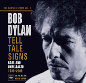 The Bootleg Series, Vol. 8: Tell Tale Signs - Rare and Unreleased 1989-2006, Bob Dylan