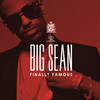 Finally Famous, Big Sean