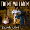 There Is a God - Single, Trent Willmon