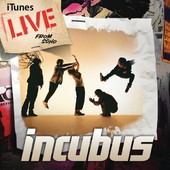 iTunes Live from SoHo, Incubus