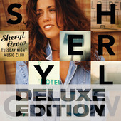 Tuesday Night Music Club (Deluxe Edition), Sheryl Crow