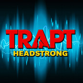 Headstrong (Re-Recorded) [Remastered] - EP, Trapt