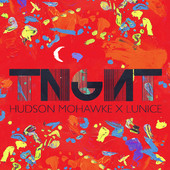 TNGHT (feat. Hudson Mohawke, Lunice) - EP, TNGHT (Hudson Mohawke x Lunice)