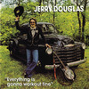 Everything Is Gonna Work Out Fine, Jerry Douglas