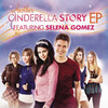 Another Cinderella Story (feat. Selena Gomez) - EP, Selena Gomez