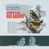 Las Alondras de la Frontera, Dueto Rio Bravo