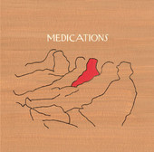 Your Favorite People All In One Place, Medications