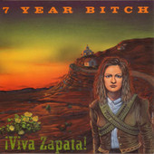 Viva Zapata!, 7 Year Bitch