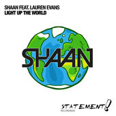 Shaan - Light Up The World (Feat. Lauren Evans) [Radio Edit]