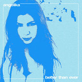 Better Than Ever - Single, Angelika - cover170x170