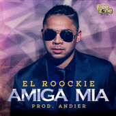 Amiga Mía - Single, El Roockie - cover170x170