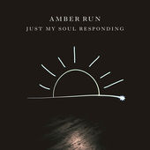Just My Soul Responding - Single, Amber Run