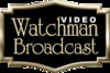 Watchman Video Broadcast - MP3 Audio