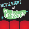 Movie Night at Geekshow