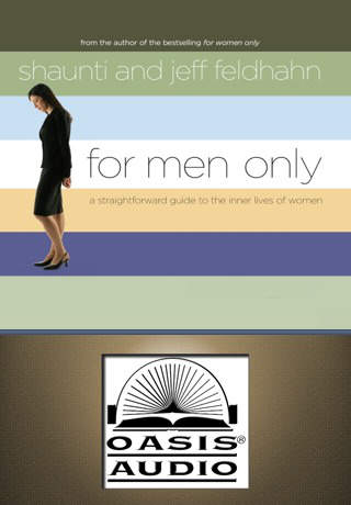 For Men Only by Shaunti and Jeff Feldhahn