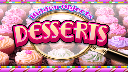 Hidden Objects - Desserts Candy Cupcakes Object Time Puzzle Free Photo Game