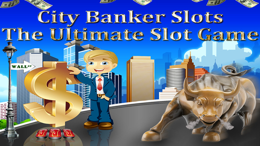 City Banker Slots: The Ultimate Slot Game