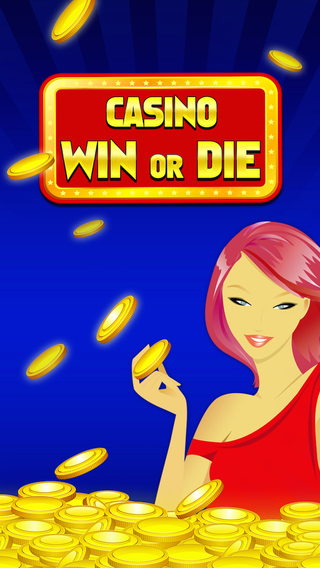 Casino - Win or Die