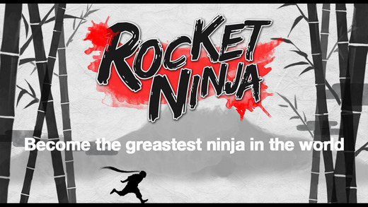 Rocket Ninja - The ultimate ninja game