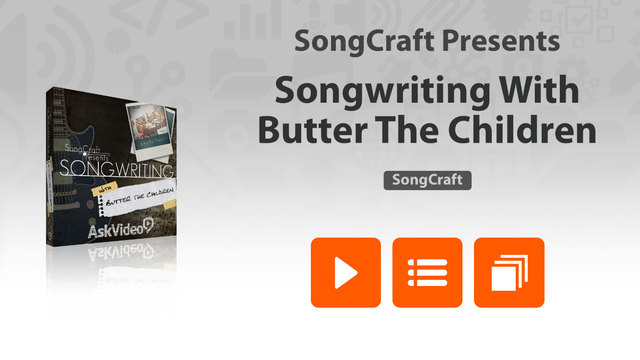 SongCraft Presents - Songwriting With Butter The Children