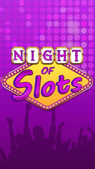 Night of Slots