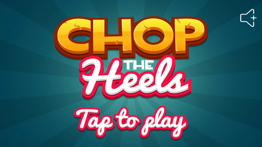 Chop The Heels