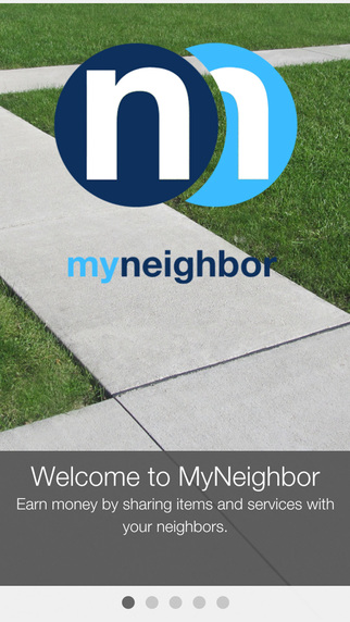 MyNeighbor - Borrow lend goods and services with your neighbors. Save raise and earn money with My N