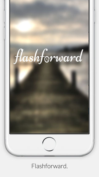 Flashforward - capture moments and send them to the future