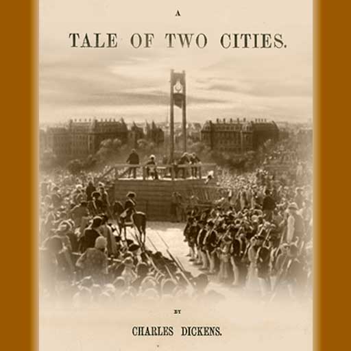 A Tale of Two Cities [A story of the French Revolution]
