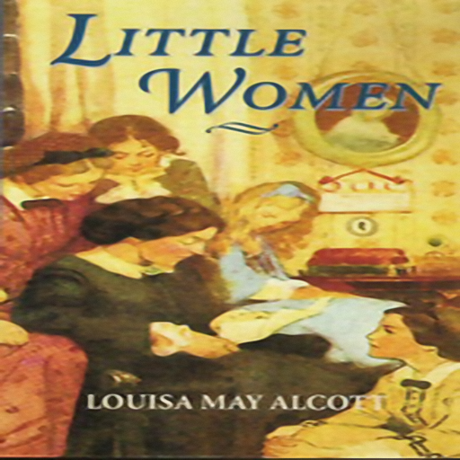 Little Women, by Louisa May Alcott