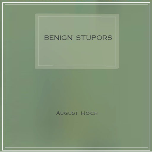 Benign Stupors