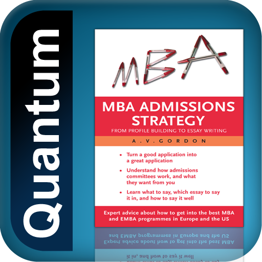 MBA Admissions Strategy by A.V. Gordon