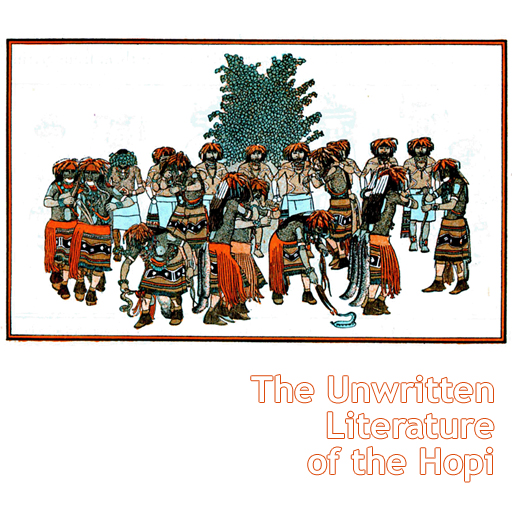 The Unwritten Literature of the Hopi