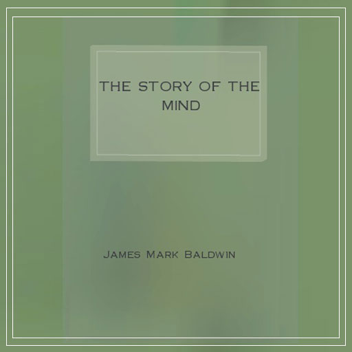 The Story of the Mind