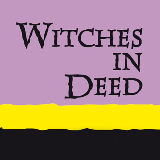 Witches In Deed
