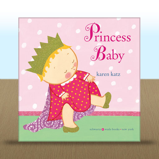 Princess Baby by Karen Katz