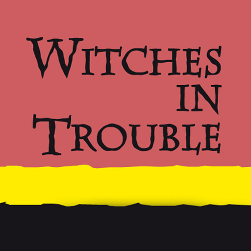 Witches In Trouble