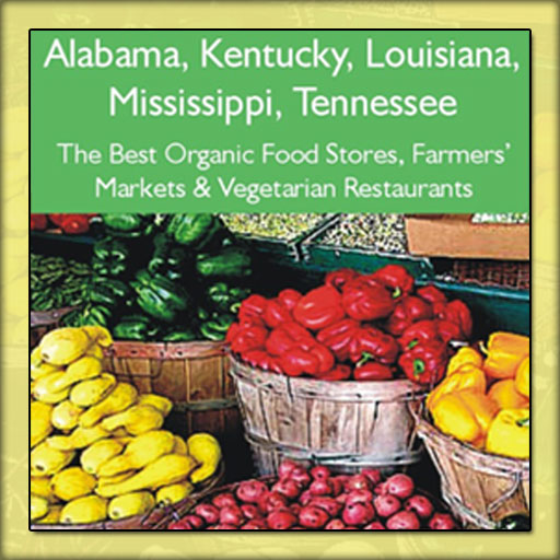 Alabama, Kentucky, Louisiana, Mississippi, Tennessee: The Best Organic Food Stores, Farmers' Markets