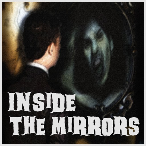 Inside The Mirrors